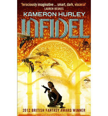 Infidel: Bel Dame Apocrypha Book 2 - Bel Dame Apocrypha - Kameron Hurley - Livros - Cornerstone - 9780091952808 - 1 de maio de 2014