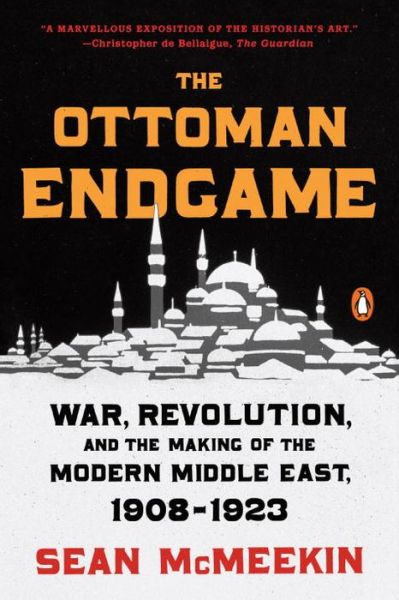 Cover for Sean McMeekin · The Ottoman Endgame (Paperback Book) (2016)