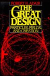 Cover for Robert K. Adair · The Great Design (Innbunden bok) (1987)