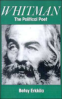 Cover for Erkkila, Betsy (Professor of English, Professor of English, Northwestern University) · Whitman the Political Poet (Taschenbuch) (1997)