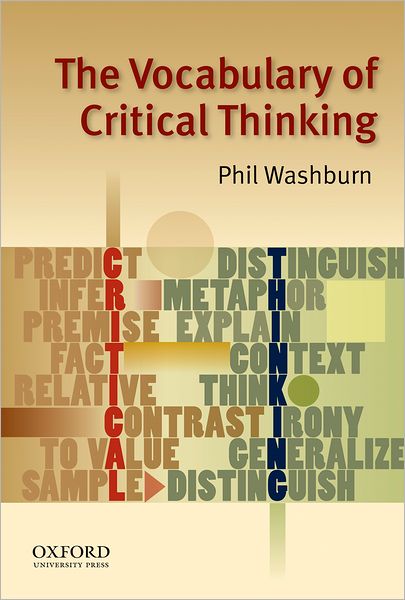 Cover for Washburn, Phil (Master Teacher, Master Teacher, NYU) · The Vocabulary of Critical Thinking (Paperback Book) (2009)