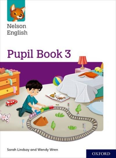 Cover for Sarah Lindsay · Nelson English: Year 3/Primary 4: Pupil Book 3 - Nelson English (Book) (2018)