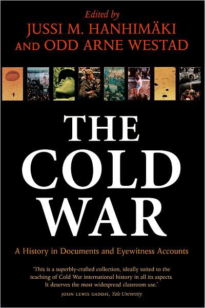 Cover for Odd Arne Westad · The Cold War: A History in Documents and Eyewitness Accounts (Taschenbuch) (2004)