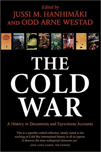 Cover for Odd Arne Westad · The Cold War: A History in Documents and Eyewitness Accounts (Paperback Bog) (2004)