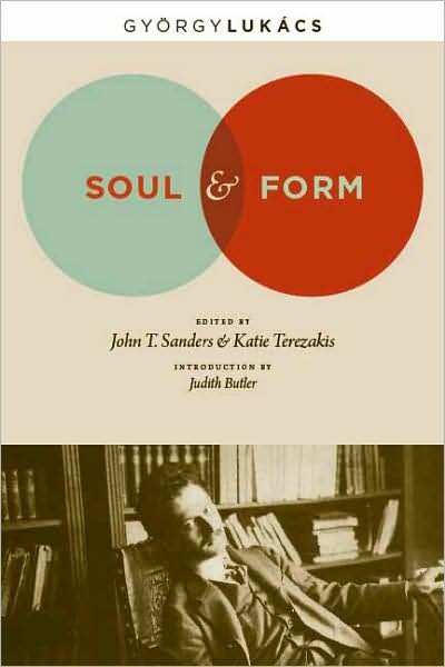 Cover for Georg Lukacs · Soul and Form - Columbia Themes in Philosophy, Social Criticism, and the Arts (Hardcover Book) (2010)