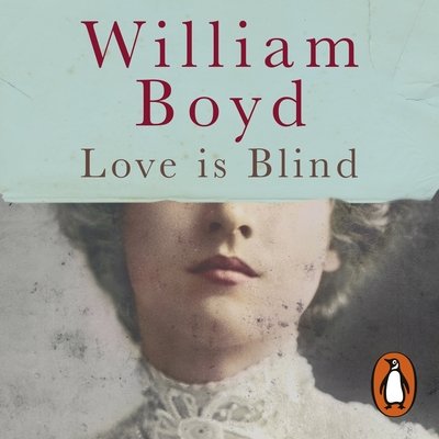 Cover for William Boyd · Love is Blind (Audiobook (CD)) [Unabridged edition] (2018)
