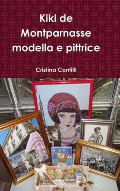 Cover for Cristina Contilli · Kiki de Montparnasse modella e pittrice (Hardcover bog) (2018)
