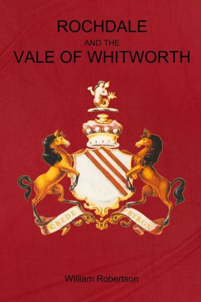 Cover for William Robertson · Rochdale and the Vale of Whitworth (Pocketbok) (2019)