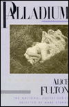 Cover for Alice Fulton · Palladium: POEMS - National Poetry Series (Taschenbuch) (1986)