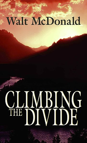 Cover for Walt McDonald · Climbing the Divide (Hardcover Book) (2003)