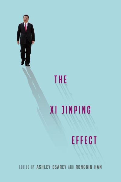 The Xi Jinping Effect - The Xi Jinping Effect - - Bøger - University of Washington Press - 9780295752808 - 20. august 2024