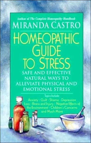 Cover for Miranda Castro · The Homeopathic Guide to Stress (Paperback Book) (2003)
