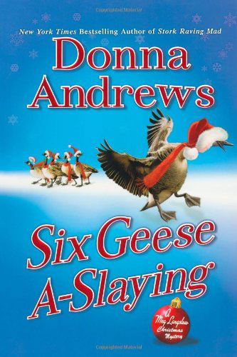 Cover for Donna Andrews · Six Geese A-slaying: a Meg Langslow Christmas Mystery (Meg Langslow Mysteries) (Paperback Book) [Reprint edition] (2010)