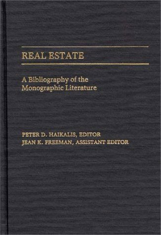 Cover for Peter D. Haikalis · Real Estate: A Bibliography of the Monographic Literature (Hardcover Book) (1983)