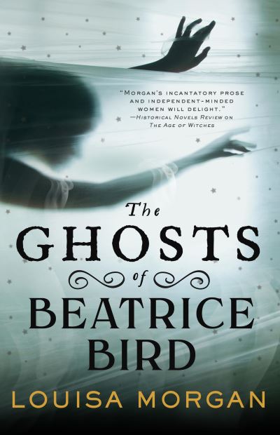 Cover for Louisa Morgan · Ghosts of Beatrice Bird (Book) (2023)