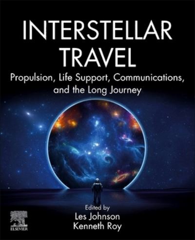 Cover for Les Johnson · Interstellar Travel: Propulsion, Life Support, Communications, and the Long Journey (Paperback Book) (2024)