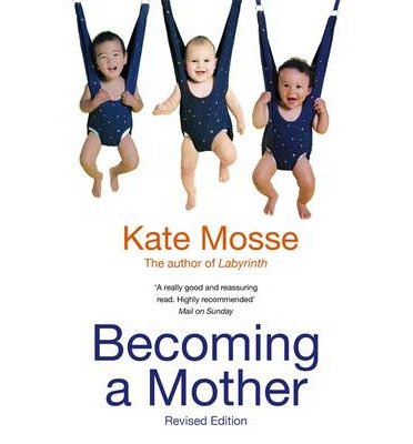 Cover for Kate Mosse · Becoming A Mother (Taschenbuch) (2014)