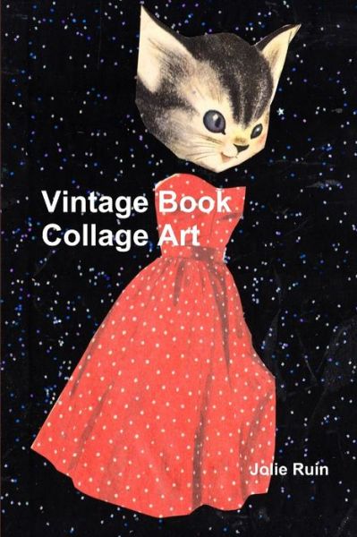 Cover for Jolie Ruin · Vintage Book Collage Art (Book) (2018)