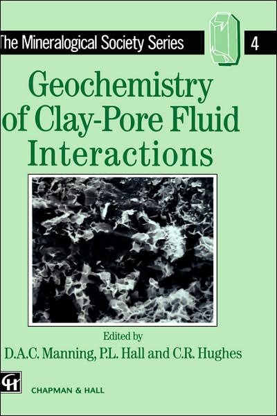 Cover for D a C Manning · Geochemistry of Clay-Pore Fluid Interactions - The Mineralogical Society Series (Innbunden bok) [1993 edition] (1993)