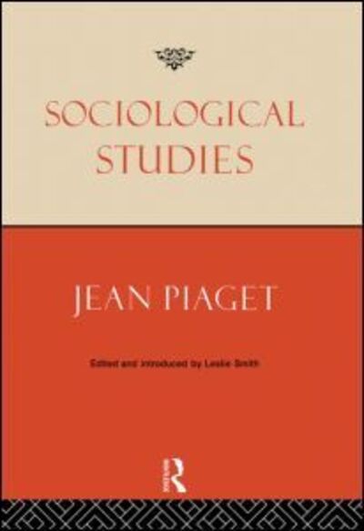 Cover for Jean Piaget · Sociological Studies (Gebundenes Buch) (1995)