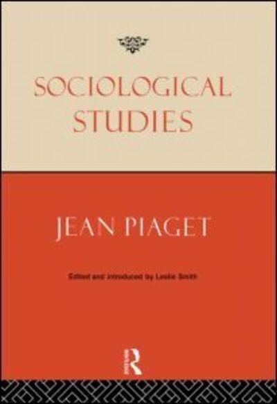 Cover for Jean Piaget · Sociological Studies (Hardcover Book) (1995)