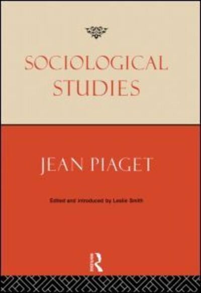 Sociological Studies - Jean Piaget - Bøker - Taylor & Francis Ltd - 9780415107808 - 23. februar 1995