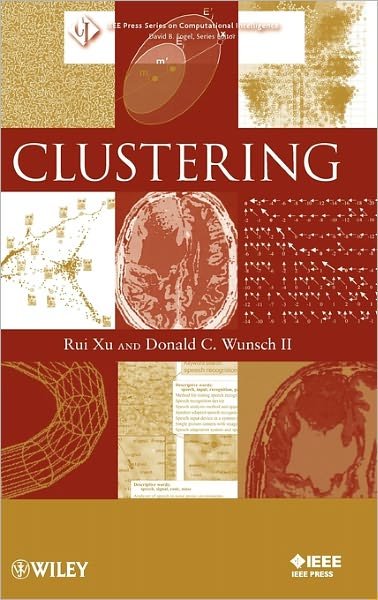 Cover for Xu, Rui (Missouri University of Science &amp; Technology) · Clustering - IEEE Press Series on Computational Intelligence (Hardcover Book) (2008)
