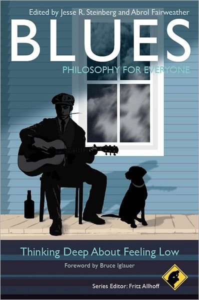 Cover for Steinberg · Blues - Philosophy for Everyone: Thinking Deep About Feeling Low - Philosophy for Everyone (Pocketbok) (2011)