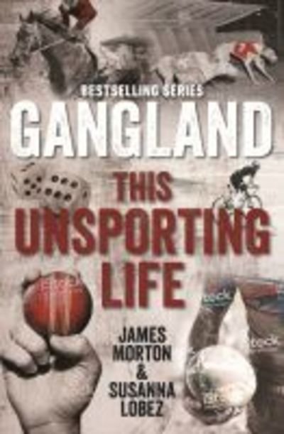 Cover for James Morton · Gangland This Unsporting Life (Paperback Book) (2019)