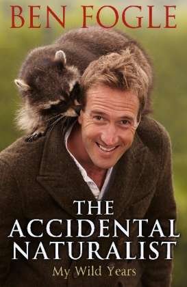 Cover for Ben Fogle · The Accidental Naturalist (Paperback Book) (2013)