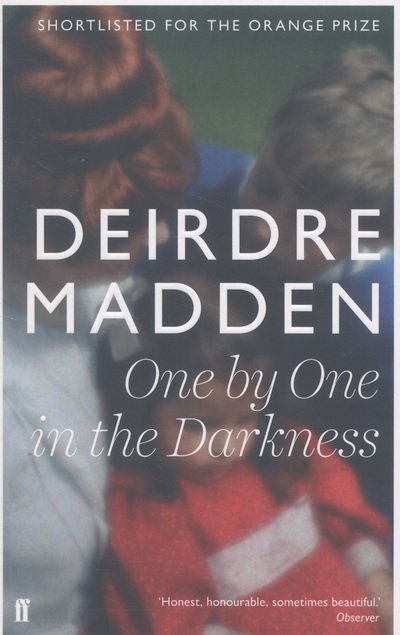 Cover for Deirdre Madden · One by One in the Darkness (Paperback Bog) [Main edition] (2013)