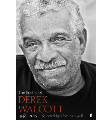 Cover for Derek Walcott Estate · The Poetry of Derek Walcott 1948-2013 (Hardcover Book) [Main edition] (2014)