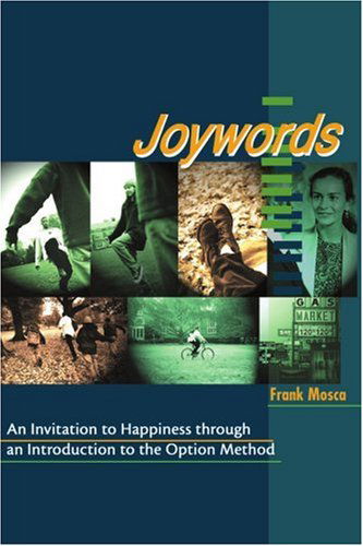 Cover for Frank Mosca · Joywords: an Invitation to Happiness Through an Introduction to the Option Method (Paperback Book) (2000)
