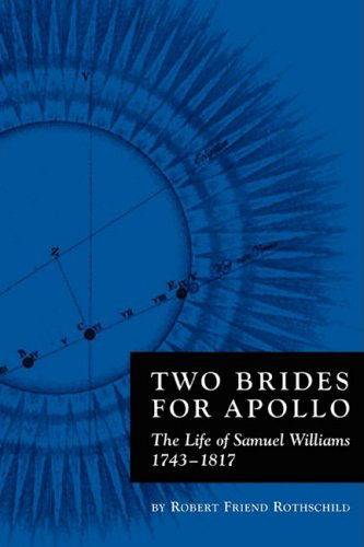 Cover for Robert Rothschild · Two Brides for Apollo: the Life of Samuel Williams (1743-1817) (Innbunden bok) (2009)