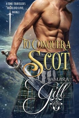 Cover for Tamara Gill · To Conquer a Scot (Hardcover Book) (2021)