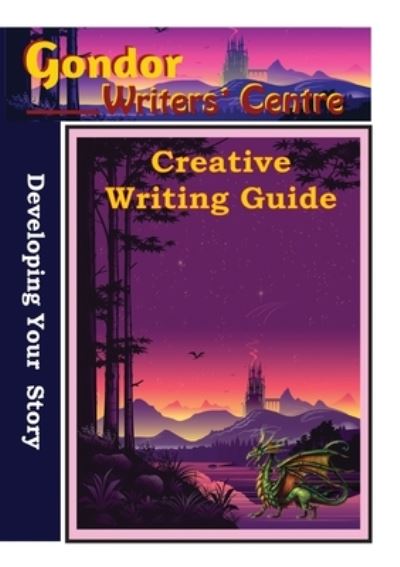 Cover for Elaine Ouston · Gondor Writers' Centre Creative Writing Guide - Developing Your Story (Paperback Book) (2021)