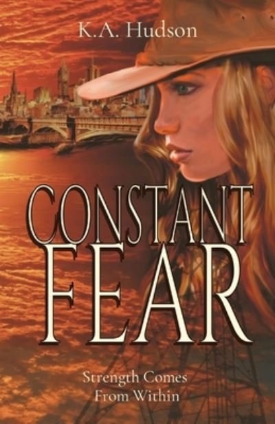 Cover for K a Hudson · Constant Fear: Strength Comes From Within (Paperback Book) (2021)