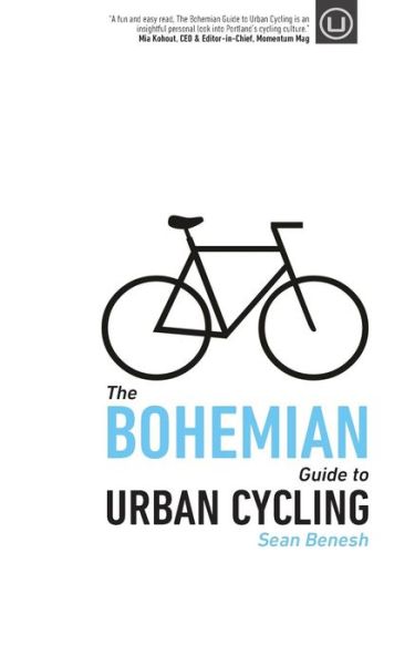 Cover for Sean Benesh · The Bohemian Guide to Urban Cycling (Paperback Book) (2014)