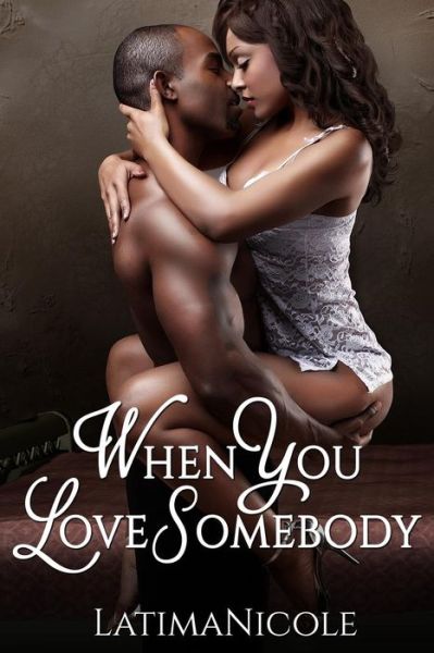 Cover for Latimanicole · When You Love Somebody (Paperback Book) (2015)