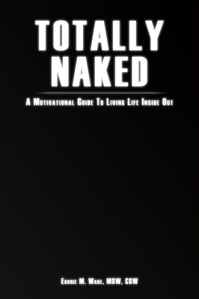 Cover for Ebonie M Ware · Totally Naked (Paperback Book) (2017)