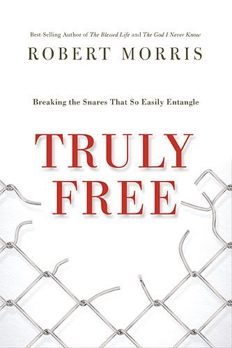 Cover for Robert Morris · Truly  Free: Breaking the Snares That So Easily Entangle (Pocketbok) [ITPE edition] (2015)
