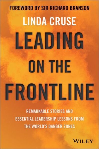 Cover for Linda Cruse · Leading on the Frontline: Remarkable Stories and Essential Leadership Lessons from the World's Danger Zones (Pocketbok) (2018)