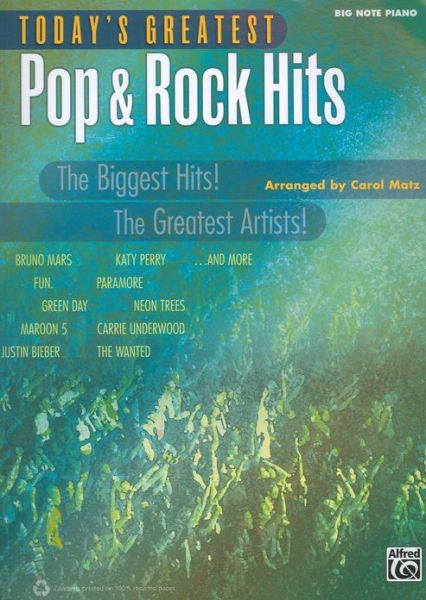 Cover for Carol Matz · Today's Greatest Pop &amp; Rock Hits: Big Note Piano (Today's Greatest Hits) (Sheet music) (2013)