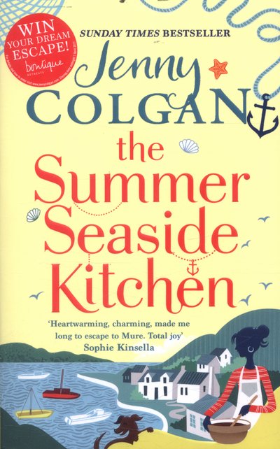 The Summer Seaside Kitchen: Winner of the RNA Romantic Comedy Novel Award 2018 - Mure - Jenny Colgan - Bøker - Little, Brown Book Group - 9780751564808 - 9. februar 2017