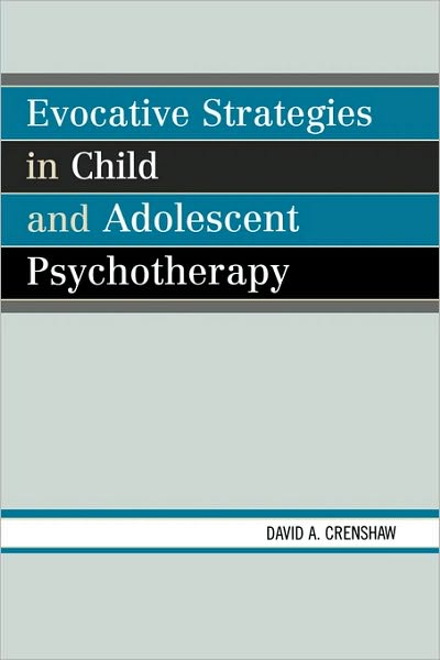 Cover for David A. Crenshaw · Evocative Strategies in Child and Adolescent Psychotherapy (Paperback Book) (2007)