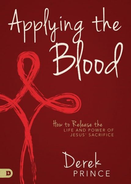 Cover for Derek Prince · Applying the Blood (Book) (2020)