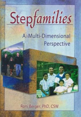 Cover for Berger, Roni (Adelphi University School of Social Work, New York, USA) · Stepfamilies: A Multi-Dimensional Perspective (Hardcover Book) (1998)