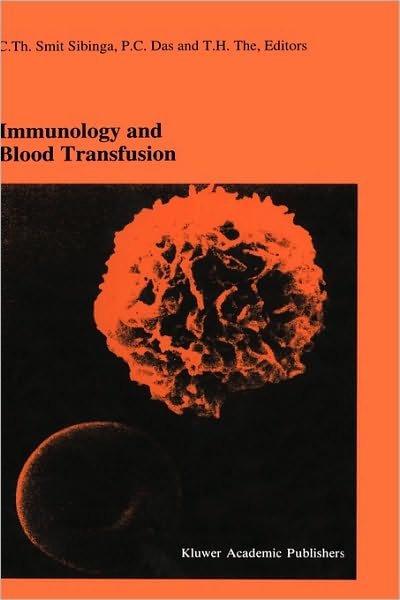 C Th Smit-sibinga · Immunology and Blood Transfusion: Proceedings of the Seventeenth International Symposium on Blood Transfusion, Groningen 1992, organized by the Red Cross Blood Bank Groningen-Drenthe - Developments in Hematology and Immunology (Inbunden Bok) [1993 edition] (1993)