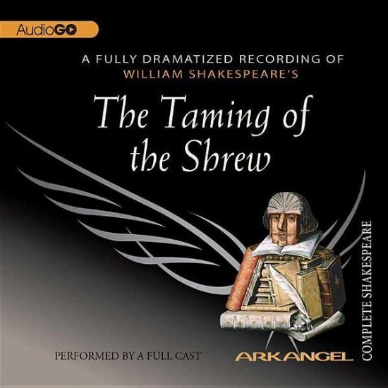Cover for William Shakespeare · The Taming of the Shrew (Arkangel Complete Shakespeare) (Lydbok (CD)) (2005)