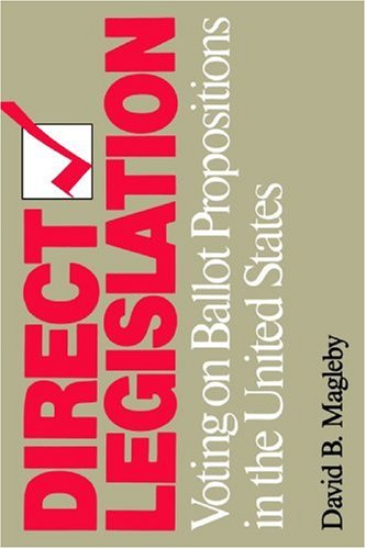 Cover for Magleby, David (Brigham Young University) · Direct Legislation: Voting on Ballot Propositions in the United States (Paperback Book) (2001)